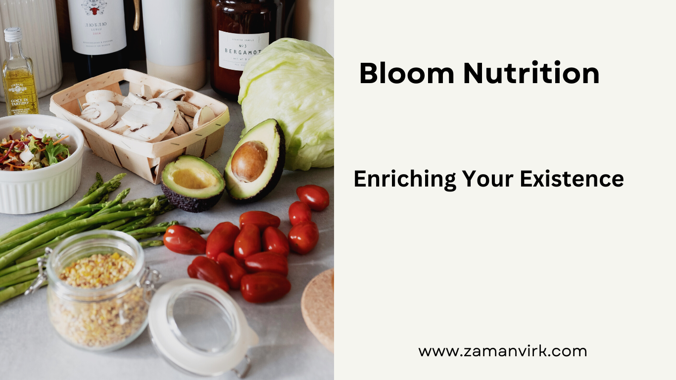 Bloom Nutrition - Enriching Your Existence